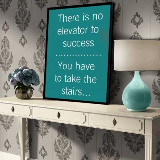 There is no elevator to success plakat