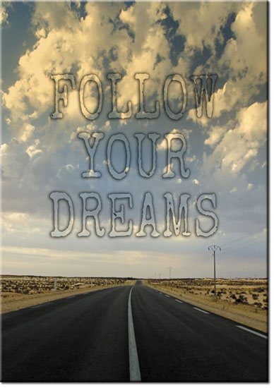 plakat Follow Your dreams