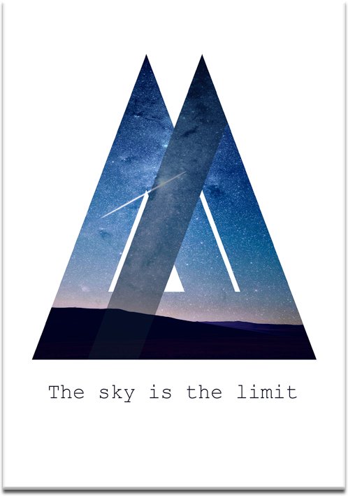 plakat z napisem "The sky is the limit"