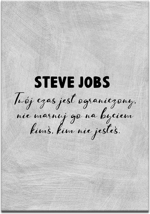 Plakat w kolorze szarym z cytatem Steva Jobsa