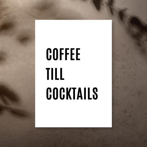 Plakat do salonu - Coffee till cocktails
