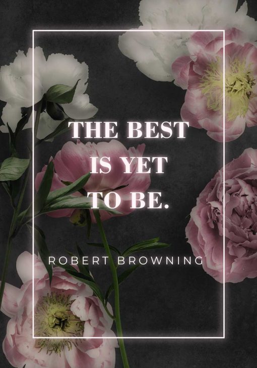 Plakat z motywem cytatu R. Browninga: the best is yet to be
