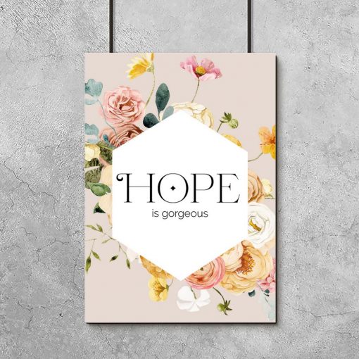 Plakat z kwiatami i typografią: hope is gorgeous