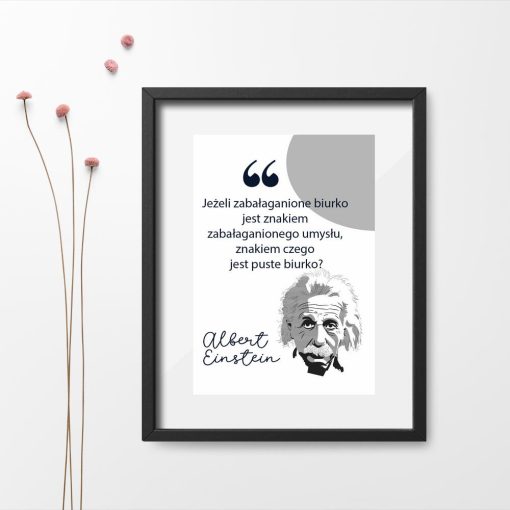 Plakat z maksymą Einsteina o bałaganie w głowie